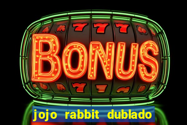 jojo rabbit dublado google drive